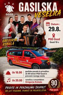 Gasilska veselica PGD Gozd in praznovanje 90. obletnice delovanja društva